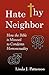 Hate Thy Neighbor: How the Bible Is Misused to Condemn Homosexuality