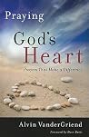 Praying God's Heart: Prayers That Make a Difference Praying God's Heart: Prayers That Make a Difference