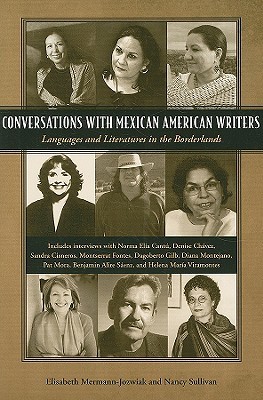 Conversations with Mexican American Writers: Languages and Literatures in the Borderlands (Literary Conversations)