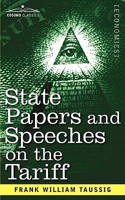 State Papers and Speeches on the Tariff (Paperback)