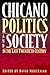 Chicano Politics and Society in the Late Twentieth Century by David Montejano