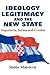 Ideology, Legitimacy and the New State by Siniša Malešević