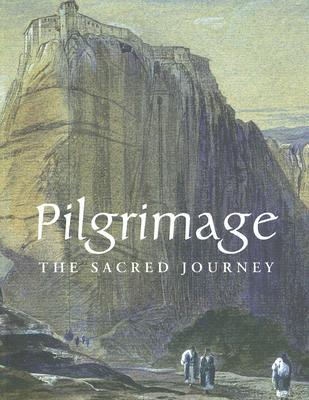 Pilgrimage: The Sacred Journey (Paperback)