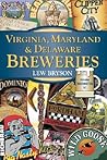 Virginia, Maryland & Delaware Breweries Virginia, Maryland & Delaware Breweries