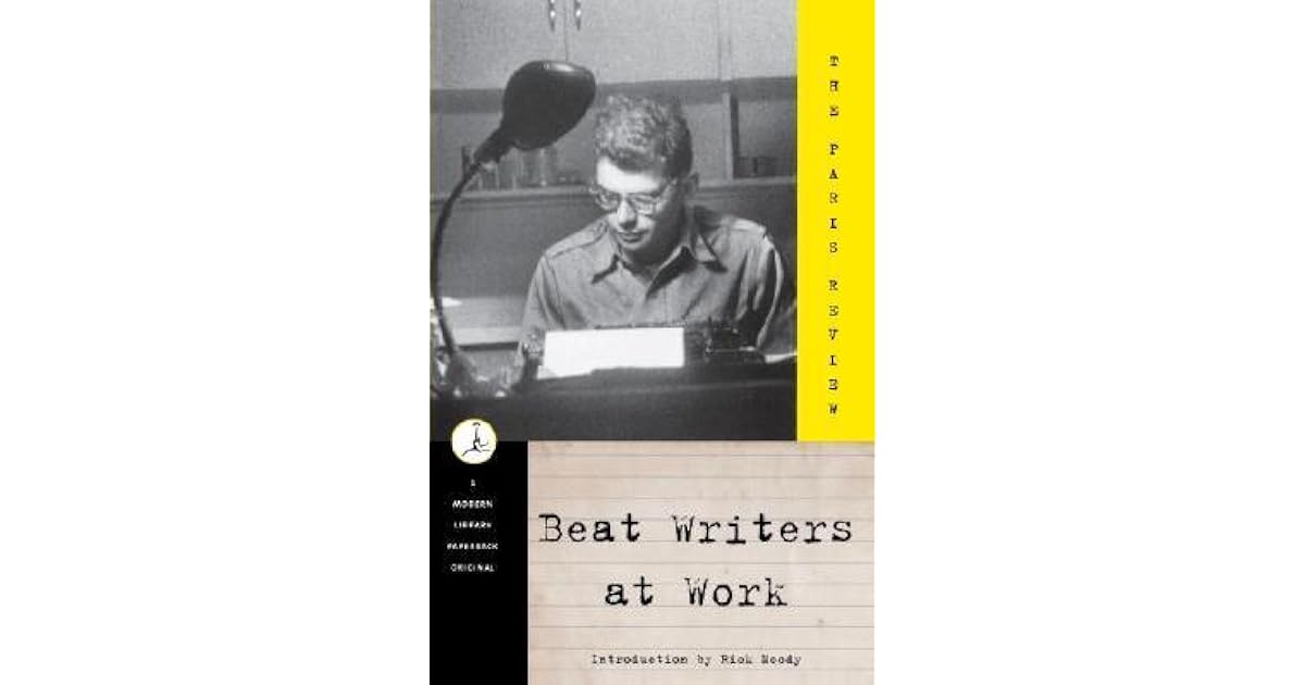 Beat Writers at Work by The Paris Review