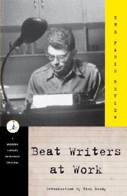 Beat Writers at Work (Paperback)