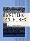 Writing Machines ...