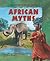 African Myths (Myths from Many Lands)