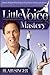 Little Voice Mastery: How to Win the War Between Your Ears in 30 Seconds or Less and Have an Extraordinary Life!