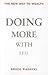 Doing More with Less: The New Way to Wealth