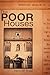 The Poor Houses