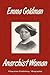 Emma Goldman: Anarchist Woman (Biography)