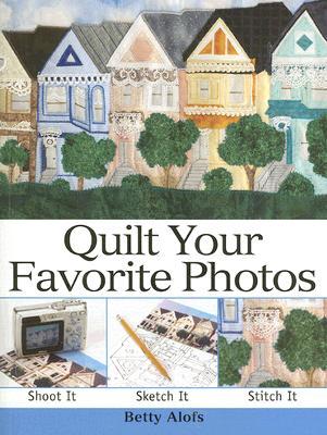 Quilt Your Favorite Photos (Paperback)