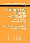 Spectroscopic Methods and Analyses: NMR, Mass Spectrometry, and Metalloprotein Techniques (Methods in Molecular Biology, 17) Spectroscopic Methods and Analyses: NMR, Mass Spectrometry, and Metalloprotein Techniques (Methods in Molecular Biology, 17)