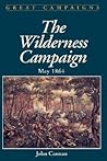 The Wilderness Campaign: May 1864