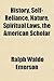 History, Self-Reliance, Nature, Spiritual Laws, the American Scholar