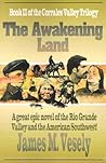 The Awakening Land: A Novel of the Rio Grande Valley
