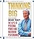 Thinking Big: The Keys to P...