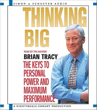 Thinking Big: The Keys to Personal Power and Maximum Performance (Audio CD)