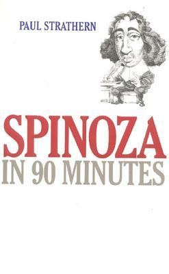 Spinoza in 90 Minutes (Philosophers in 90 Minutes Series)