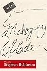 Mahogany Slade by Stephen  Robinson