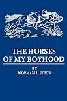 The Horses of My Boyhood The Horses of My Boyhood