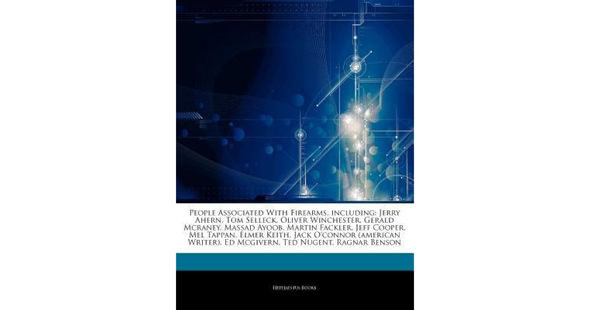 People Associated With Firearms, including: Jerry Ahern, Tom Selleck