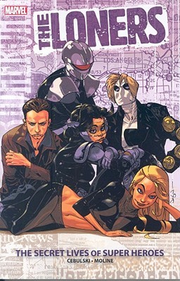 The Loners: The Secret Lives of Super Heroes (Paperback)
