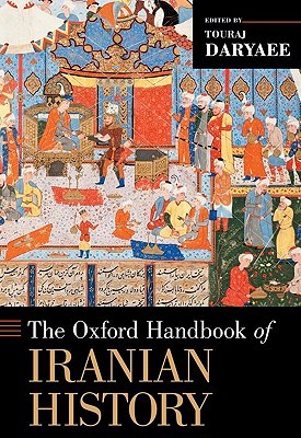 The Oxford Handbook of Iranian History (Hardcover)