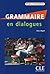 Grammaire en Dialogues: Niveau Intermediaire [with Audio CD]