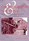 Choreography & Narrative by Susan Leigh Foster