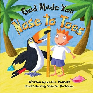 God Made You Nose To Toes (Board Book)