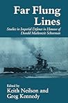 Far-flung Lines (Cass Series: Naval Policy and History) Far-flung Lines (Cass Series: Naval Policy and History)