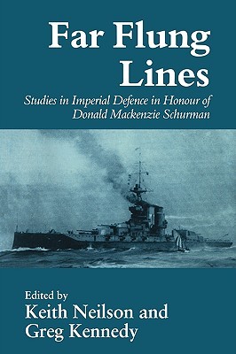 Far-flung Lines (Cass Series: Naval Policy and History)