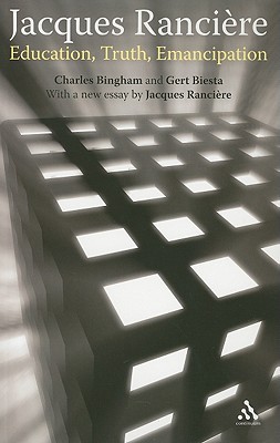 Jacques Ranciere: Education, Truth, Emancipation (Paperback)