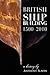 British Shipbuilding, 1500-2010: A History