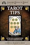 Tarot Tips (Special Topics in Tarot Series, 4) Tarot Tips (Special Topics in Tarot Series, 4)