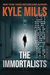 The Immortalists by Kyle Mills