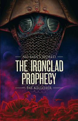 The Ironclad Prophecy (No Man's World, #2)