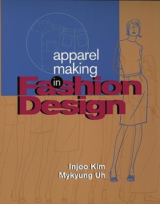 Apparel Making in Fashion Design (Paperback)