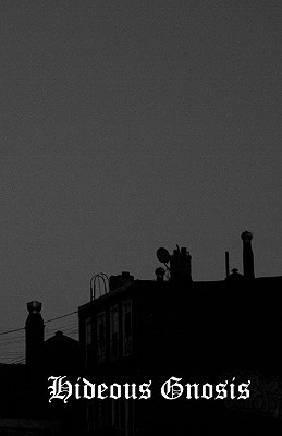 Hideous Gnosis: Black Metal Theory Symposium 1 (Paperback)