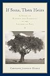 If Sons, Then Heirs: A Study of Kinship and Ethnicity in the Letters of Paul If Sons, Then Heirs: A Study of Kinship and Ethnicity in the Letters of Paul