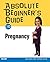 Absolute Beginner's Guide To Pregnancy by John       Adams