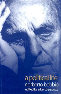 A Political Life: Norberto Bobbio (Paperback)