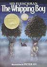 The Whipping Boy by Sid Fleischman The Whipping Boy by Sid Fleischman