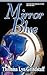 Mirror Blue by Thomma Lyn Grindstaff