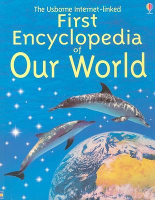 The Usborne First Encyclopedia of Our World (Paperback)