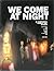 We Come At Night by Frank Lämmer