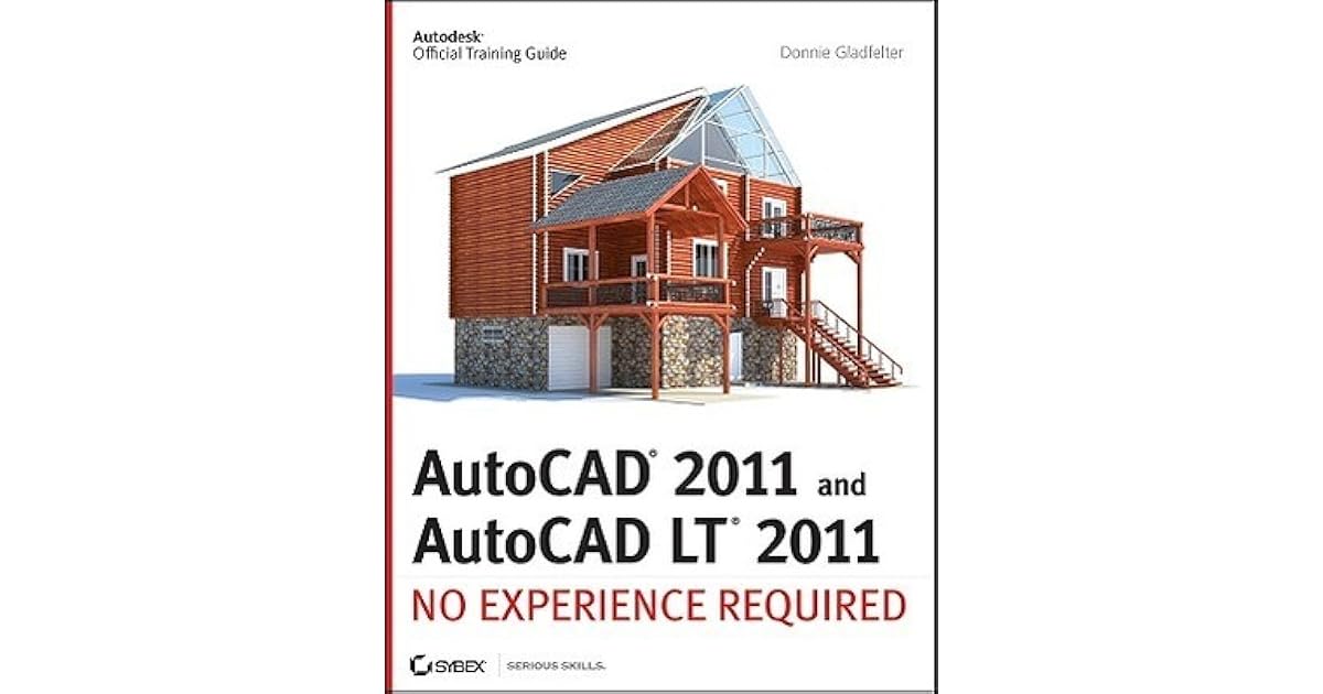 Autocad 11 And Autocad Lt 11 No Experience Required By Donnie Gladfelter
