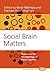 Social Brain Matters: Stances on the Neurobiology of Social Cognition (Value Inquiry Book Series, 190)